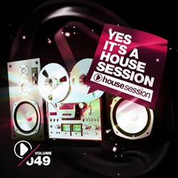 Yes, It's A Housesession - Vol. 49