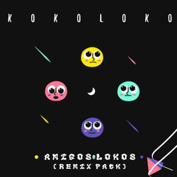 AMIGOS LOKOS (Remix Pack)