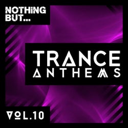 Nothing But... Trance Anthems, Vol. 10