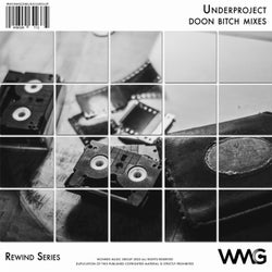 Rewind Series: Underproject - Doon Bitch Mixes