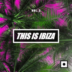 This Is Ibiza, Vol. 5