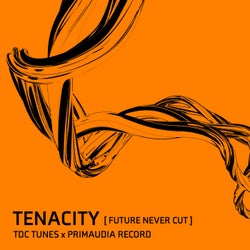 Tenacity (Future Never Cut) (Extended Mix)