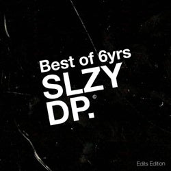 Best of 6Yrs Sleazy Deep (Edits Edition)
