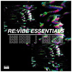 Re:Vibe Essentials: Bass House, Vol. 3