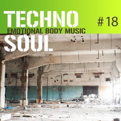 Techno Soul #18 - Emotional Body Music