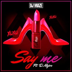 Say Me (feat. D. Major)