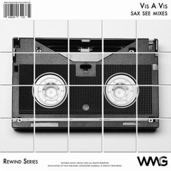 Rewind Series: Vis A Vis - Sax See Mixes