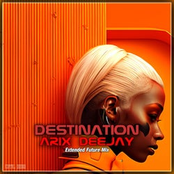 Destination (Extended Future Mix)