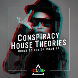Conspiracy House Theories Issue 12