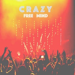 Crazy Free Mind