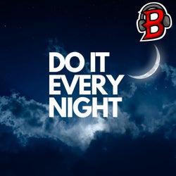 Do It Every Night