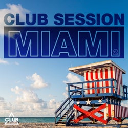 Club Session Miami Vol. 2