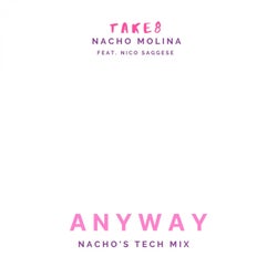 Anyway (Nacho's Tech Mix)