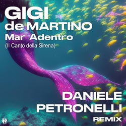 Mar Adentro (Il Canto della Sirena) - Daniele Petronelli Remix