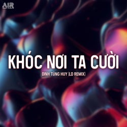 Khóc Nơi Ta Cười (LD Remix)