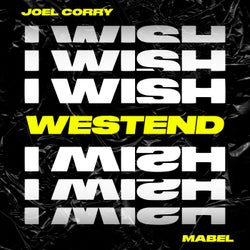 I Wish (feat. Mabel) [Westend Extended Remix]