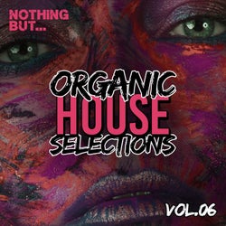 Nothing But... Organic House Selections, Vol. 06