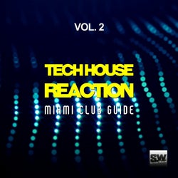 Tech House Reaction, Vol. 2 (Miami Club Guide)