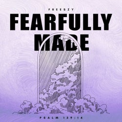 Fearfully Made