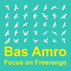 Focus On : Freerange Bas Amro