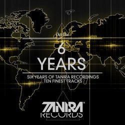 6 Years Of Tanira Recordings