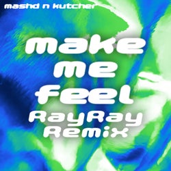 MAKE ME FEEL (RayRay Extended Remix)