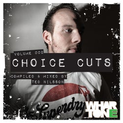 Choice Cuts Volume 002 Mixed By Ted Nilsson