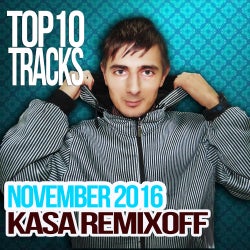 KASA REMIXOFF - NOVEMBER 2016 TOP 10
