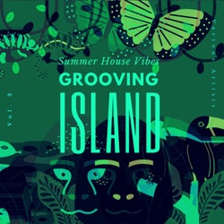 Grooving Island (Summer House Vibes), Vol. 3