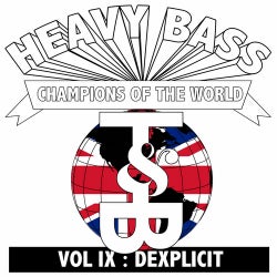 Heavy Bass Champions Of The World Volume IX