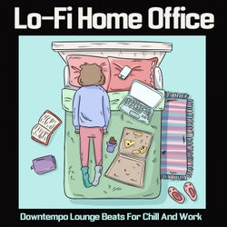 Lo-Fi Home Office (Downtempo Lounge Beats For Chill And Work)