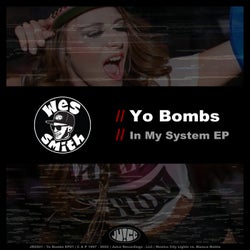 Release: Yo Bombs - In My System EP