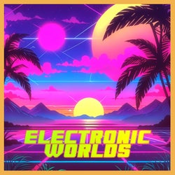 Electronic Worlds