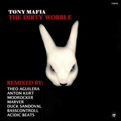 The Dirty Wobble (Incl. Remixes)