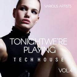 Tonight We're Playing Tech House, Vol. 4