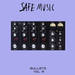 Safe Music Bullets, vol.8