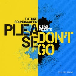 Please Don't Go (DJ Leao Remix)