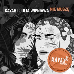 Nie muszę - Kayax XX Rework