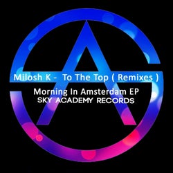 To The Top / Morning In Amsterdam EP