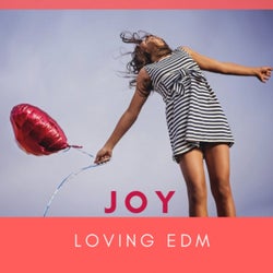 Joy Loving Edm