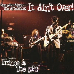 One Nite Alone... The Aftershow: It Ain't Over! (Up Late with Prince & The NPG) (Live)