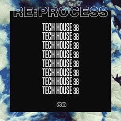 Re:Process - Tech House Vol. 38