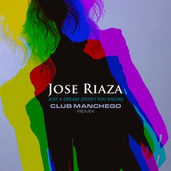 Just a Dream (Don't You Know) (Club Manchego Remix)
