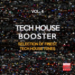 Tech House Booster, Vol. 4 (Selection Of Finest Tech House Tunes)