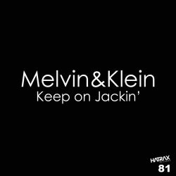 Melvin and Klein- Keep on Jackin' Chart!