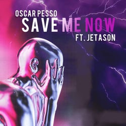 Save Me Now (feat. Jetason)