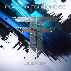 PLAY MIX FckngNoise July 24 Chart