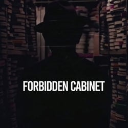 Forbidden Cabinet