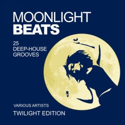 Moonlight Beats (25 Deep-House Grooves) [Twilight Edition]
