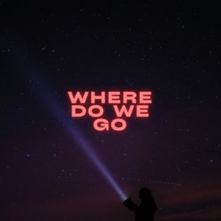 Where Do We Go